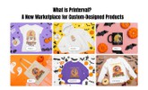 What is Printerval? A New Marketplace for Custom-Designed Products